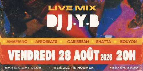LA BOUYONNERIE #4\ud83d\udd25 X DJ JYB X SINGLE FIN - 28 AOU\u0302T