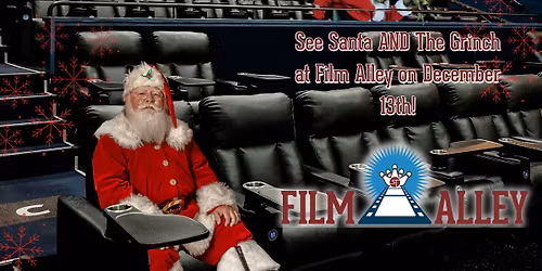 Santa & The Grinch take over Film Alley!