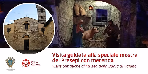 Visita guidata alla speciale mostra dei Presepi alla Badia di Vaiano