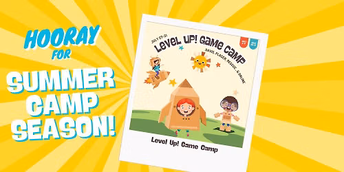 Level Up! Game Camp (Placer Center in Loomis CA)