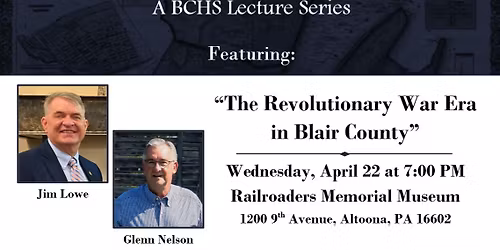 History Speaks Lecture: "The Revolutionary War Era in Blair County"