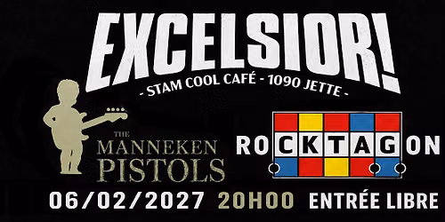 \ud83c\udf52 ROCKTAGON + The Manneken Pistols @ L'Excelsior - 06\/02\/2027