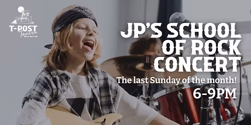 JP's School of Rock Concert @ T-Post Tavern
