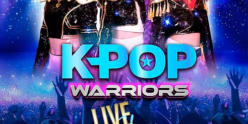 K-POP WARRIORS - FORT WORTH, TX