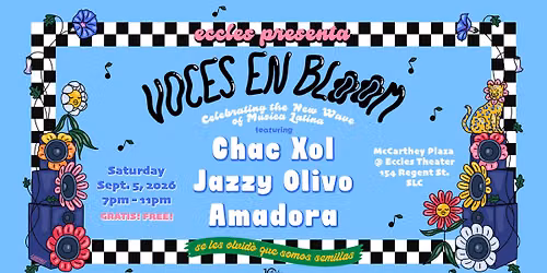 FREE EVENT - Eccles Presents Voces En Bloom: Celebrating the New Wave of M\u00fasica Latina