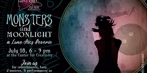 Monsters and Moonlight: A LuneAtics Reverie