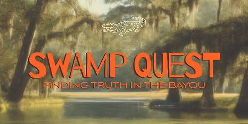 Swamp Quest: Finding Truth in the Bayou