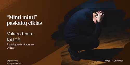 "Minti mint\u012f" paskait\u0173 ciklas. Tema - kalt\u0117.