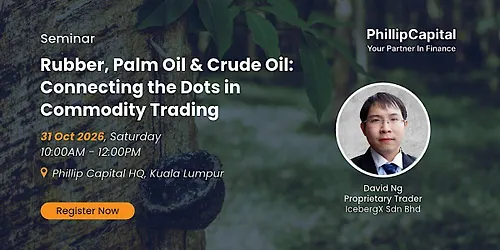 [KL Seminar] Rubber Palm Oil & Crude Oil