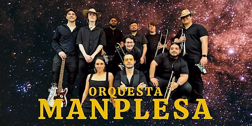 Get Together Presents Orquesta Manplesa