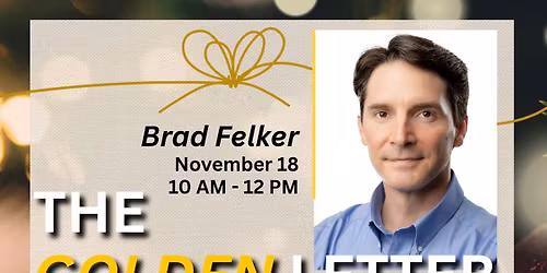 Golden Letter with Brad Felker