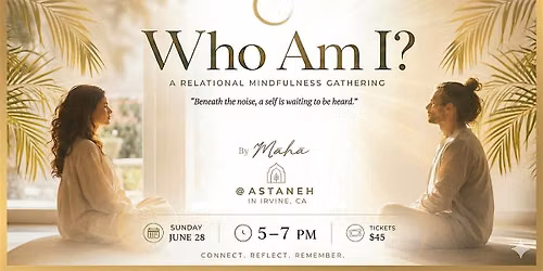 Who Am I?  A Relational Mindfulness Gathering