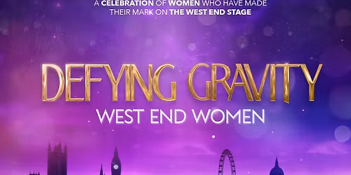 Defying Gravity - West End Women