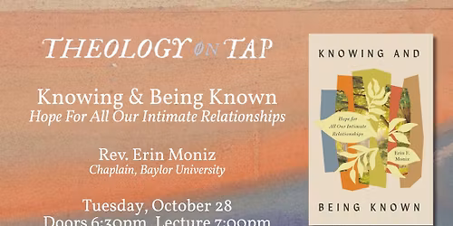 \u201cKnowing & Being Known: Hope for All Our Intimate Relationships\u201d with Rev. Erin Moniz
