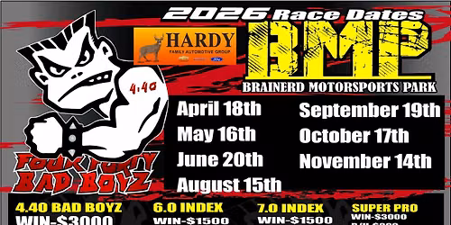 4.40 Bad Boyz plus The Big Dog Brawl along with 5.30, 6.0, 7.0, No Box, Juniors and Super Pro