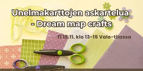 Unelmakarttojen askartelua - Dream map crafts