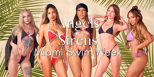 Angels & Sirens Presented by Model X Showcase at Arlo Wynwood