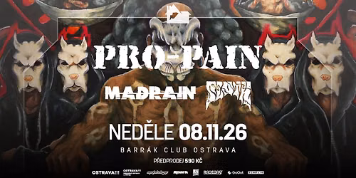 PRO-PAIN (USA), SLOTH, MADRAIN - Ostrava\/Barr\u00e1k