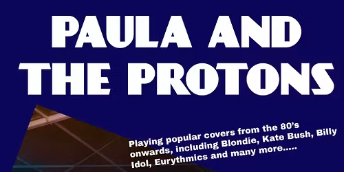 Paula and the Protons @ The Voyager - Sat 09\/05\/2026 - 9pm Start