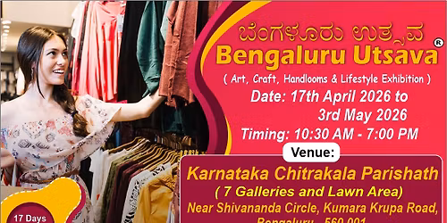 Bengaluru Utsava - Arts, Crafts, Handlooms and Lifestyle Exhibition