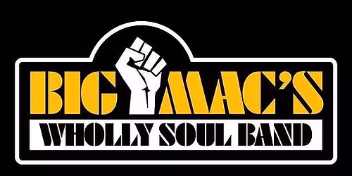 Big Macs Wholly Soul Band - Friday 30th January 2026 @The Earl Haig, Cardiff