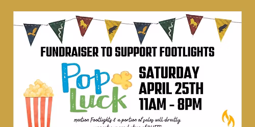 POPLUCK FUNDRAISER || supporting Footlights!