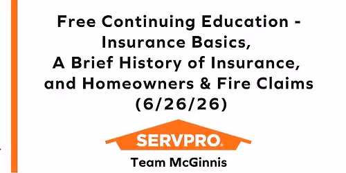 SERVPRO Team McGinnis Continuing Education - Continuing Insurance Basics, A Brief History of Ins...