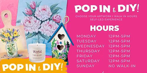 Pop-In & DIY Monday-Saturday 12pm-5pm