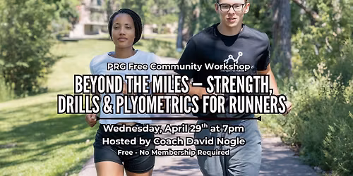 Beyond The Miles - Strength, Drills and Plyometrics for Runners w\/ Coach David