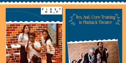 Yes, And - Core Training in Playback Theatre