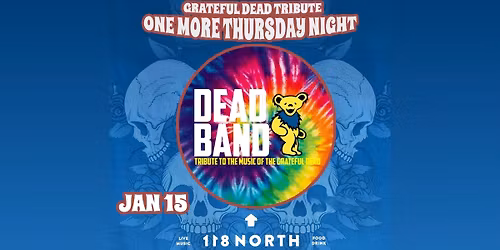 Dead Band at 118 North 1\/15