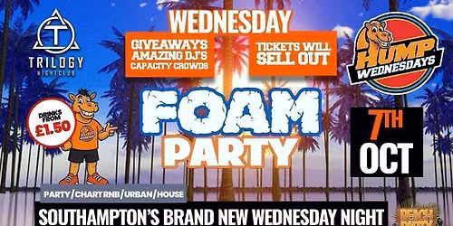 \ud83d\udc2b Hump Wednesdays \ud83d\udc2b \ud83e\udee7 FOAM PARTY!!! \ud83e\udee7