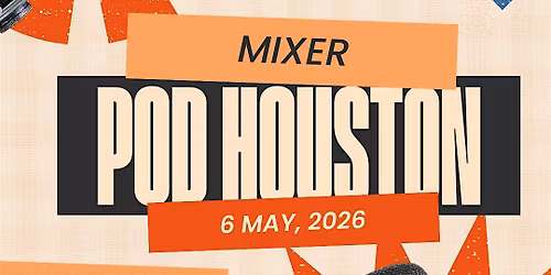 Pod Houston Mixer
