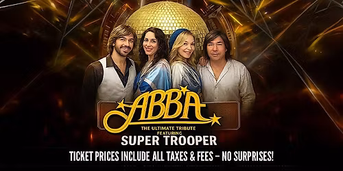Super Trooper - ABBA Tribute | SPECIAL LATE SHOW PRICING!