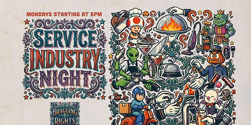 Service Industry Night - Work Hard, Play Harder