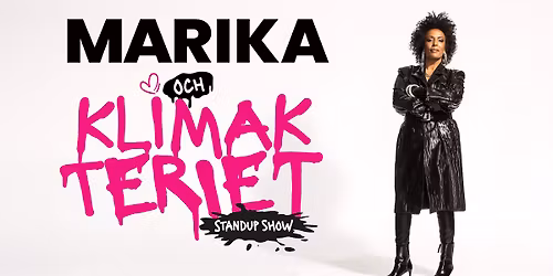 Marika och klimakteriet \u2022 6\/3 \u2022 Uppsala Konsert & Kongress