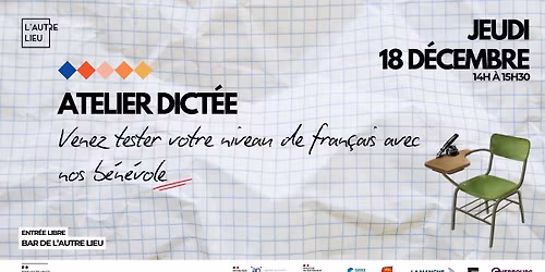 ATELIER DICT\u00c9E - Initiative b\u00e9n\u00e9voles | Bar de L\u2019Autre Lieu