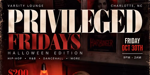 PRIVILEGED FRIDAYS: HALLOWEEN EDITI