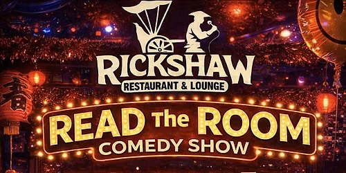 The Rickshaw Read the Room Comedy Show