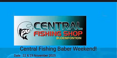 Central Fishing Baber Weekend