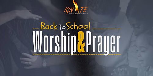 Back to School Worship & Prayer