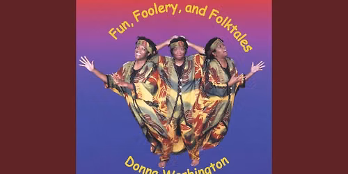 Donna Washington - Fun, Foolery, and Folktales at Thalian Hall