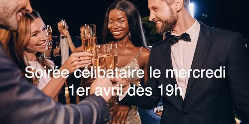 Soir\u00e9e c\u00e9libataire