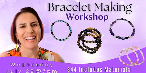 Bracelet Making Workshop with Jillian