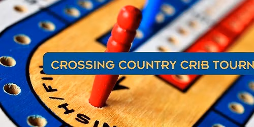 CROSSING COUNTRY CLASSIC CRIB TOURNAMENT