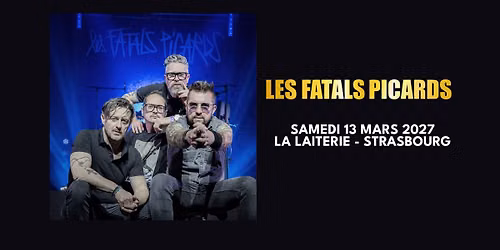 Les Fatals Picards \u2022 La Laiterie, Strasbourg (67)