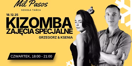 \u015awi\u0105teczna Kizomba z Grzegorzem & Kseni\u0105 - zaj\u0119cia specjalne 18.12.25, godz. 18:00 - 21:00!