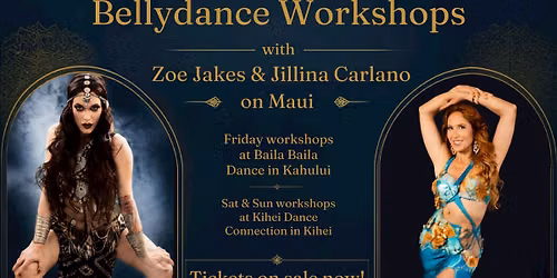 Bellydance Workshops with Zoe Jakes and Jillina Carlano