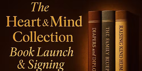 The Heart & Mind Collection Book Launch & Signing  Hosted by Jessica Schoettle Books