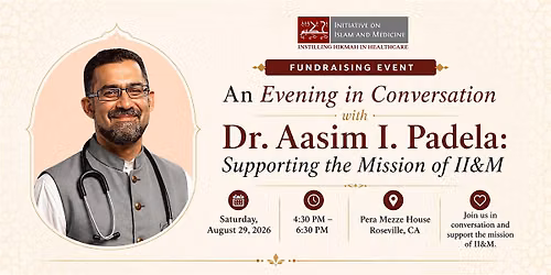 An Evening in Conversation with Dr. Aasim I. Padela: Supporting the Mission